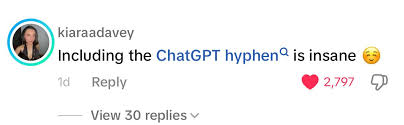 Social media comment by kiaraadvey about ChatGPT's hyphen, with 2,797 likes and a winking emoji.